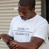 QUALITY OVER QUANTITY (t-shirt)